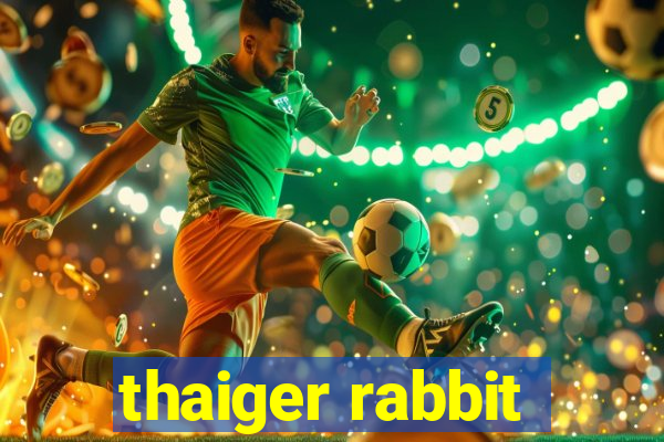 thaiger rabbit