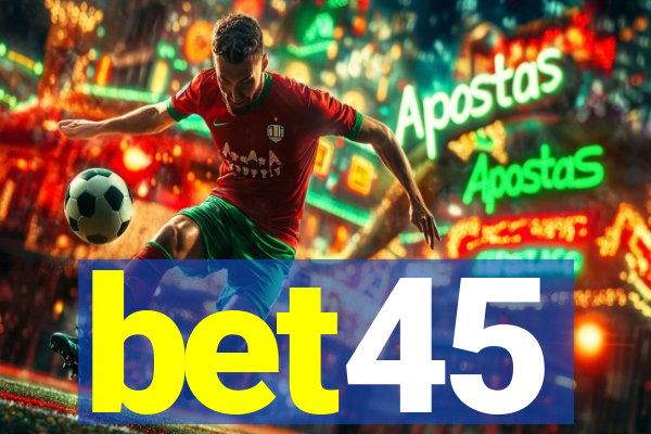 bet45