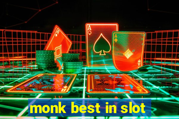 monk best in slot