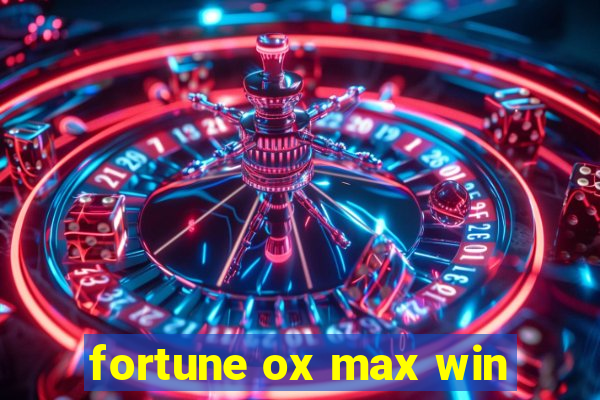 fortune ox max win