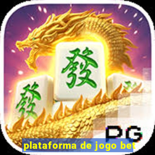 plataforma de jogo bet