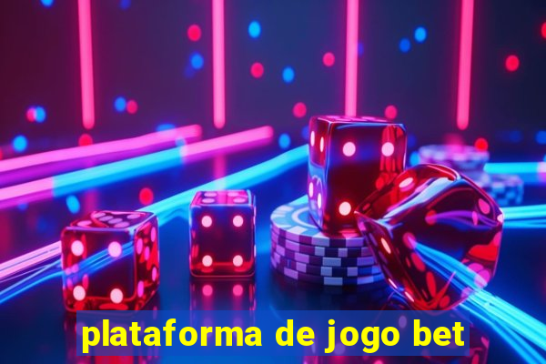 plataforma de jogo bet