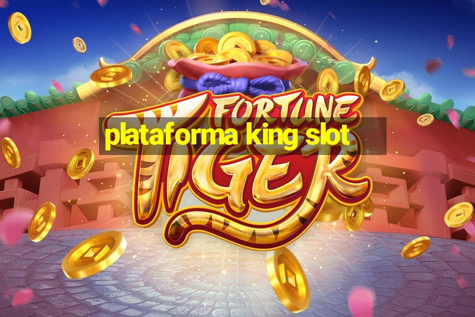 plataforma king slot