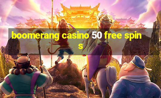 boomerang casino 50 free spins