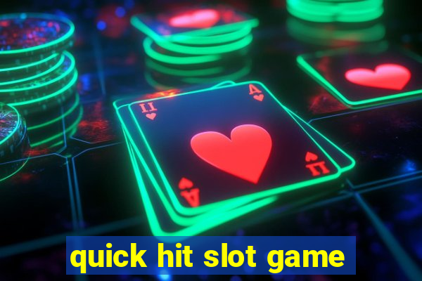 quick hit slot game