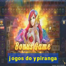 jogos do ypiranga