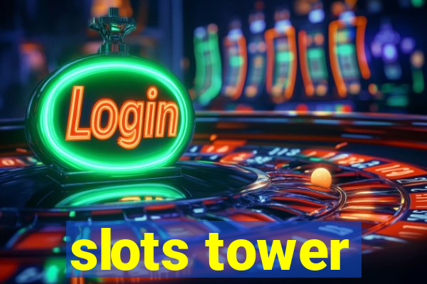 slots tower