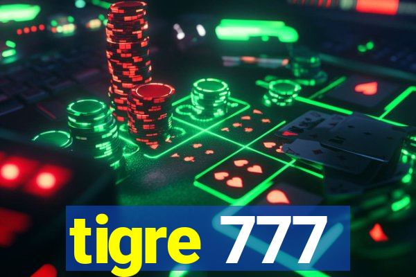 tigre 777