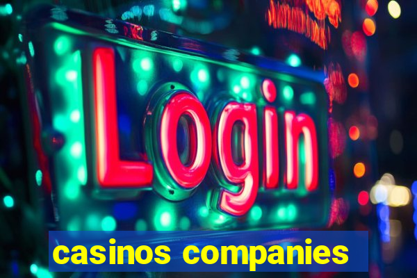 casinos companies