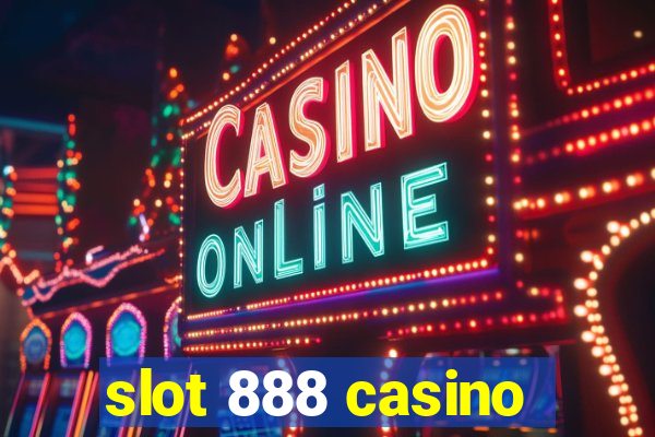 slot 888 casino