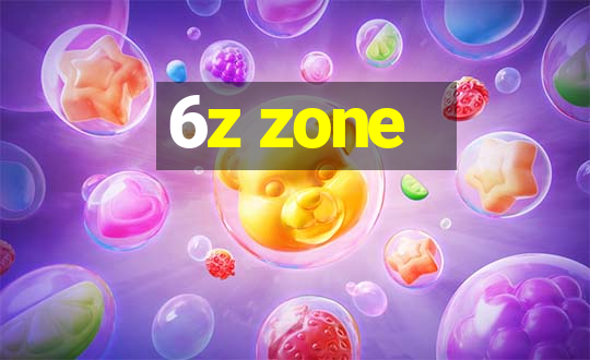 6z zone