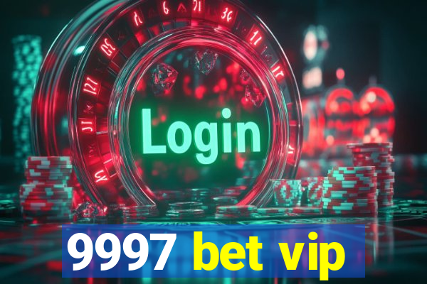 9997 bet vip