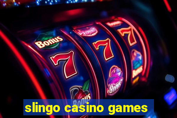 slingo casino games