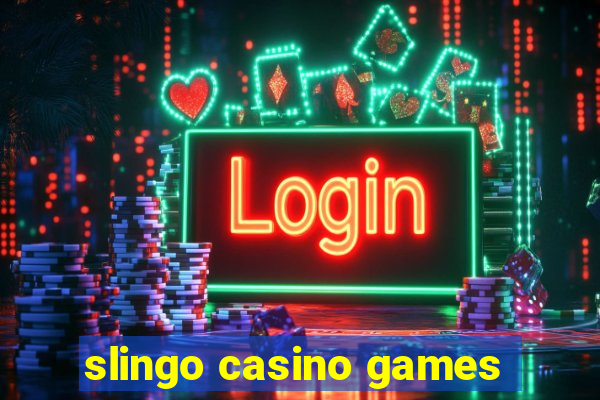 slingo casino games