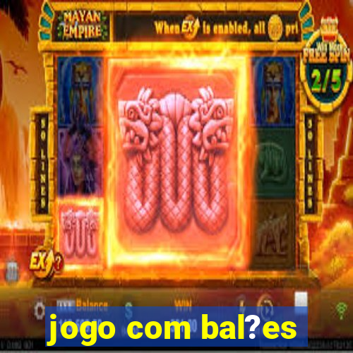 jogo com bal?es