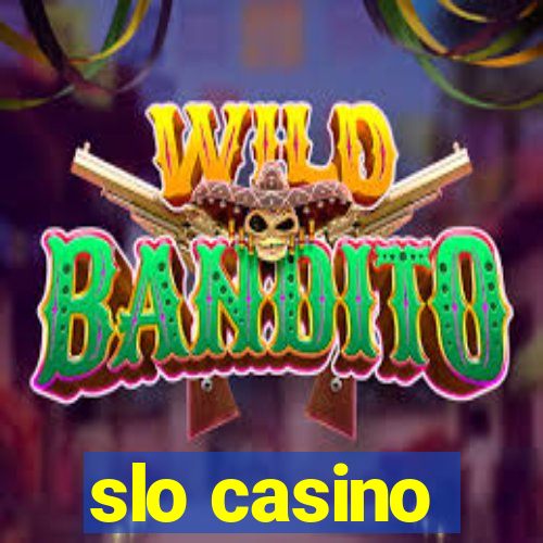 slo casino