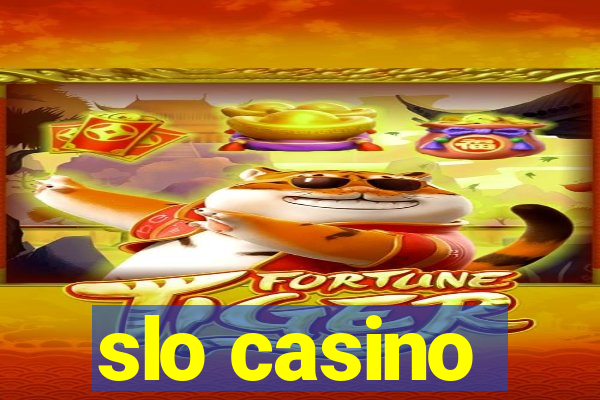 slo casino