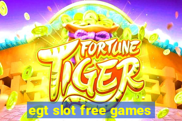 egt slot free games