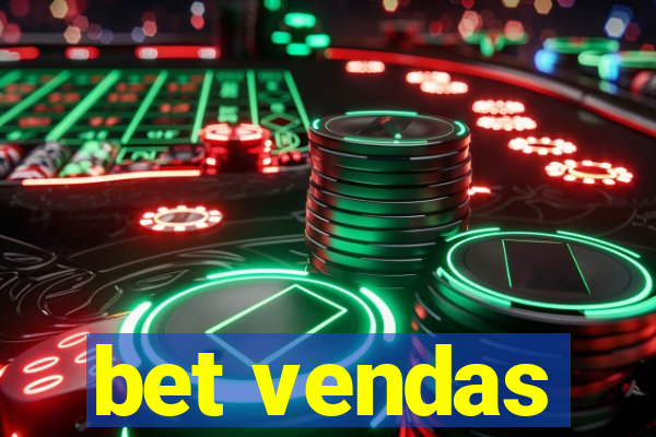 bet vendas