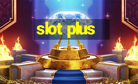 slot plus