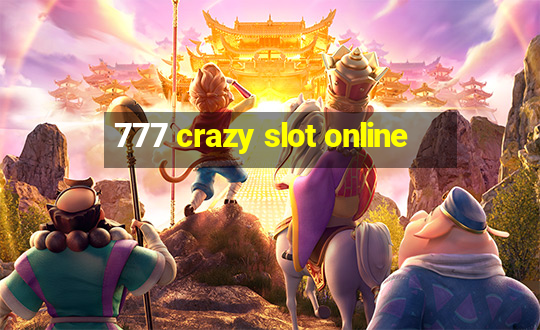 777 crazy slot online