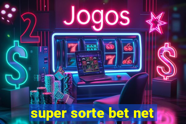 super sorte bet net