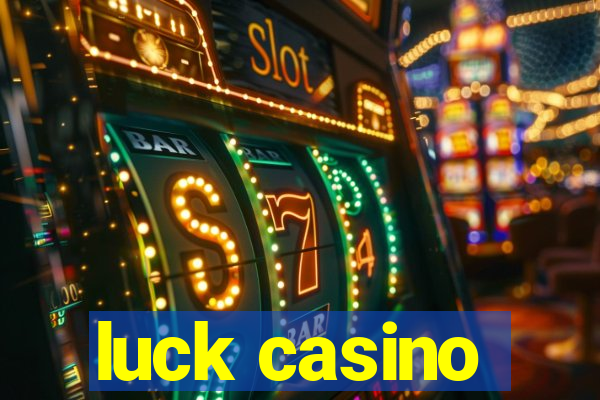 luck casino