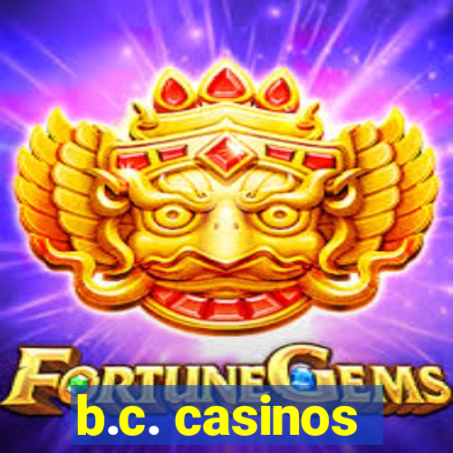 b.c. casinos