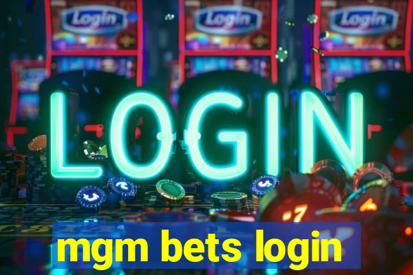 mgm bets login