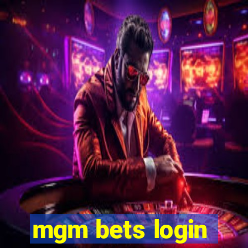 mgm bets login