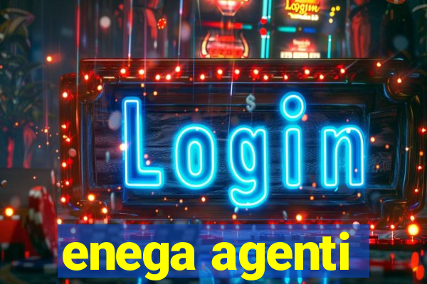 enega agenti