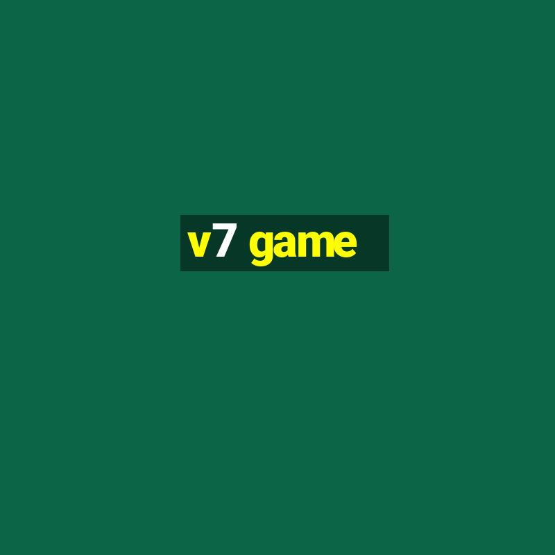 v7 game