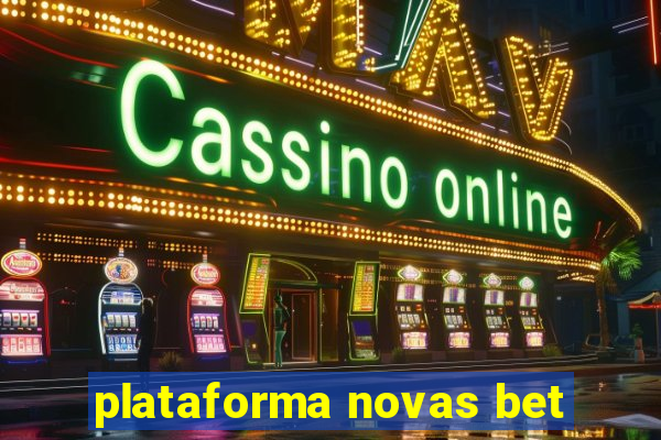 plataforma novas bet