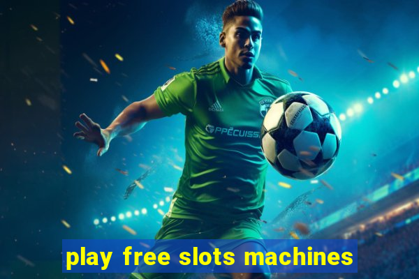 play free slots machines