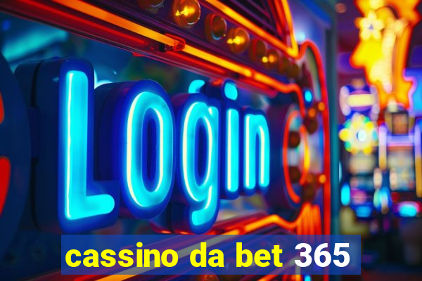 cassino da bet 365