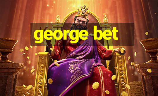 george bet