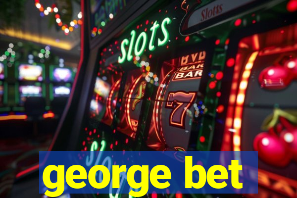 george bet