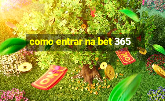 como entrar na bet 365