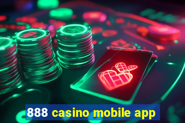 888 casino mobile app