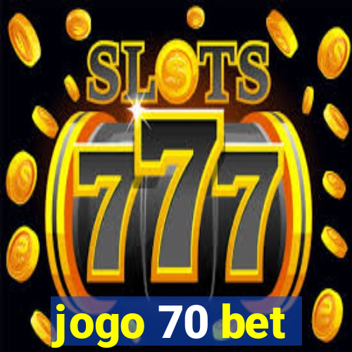 jogo 70 bet