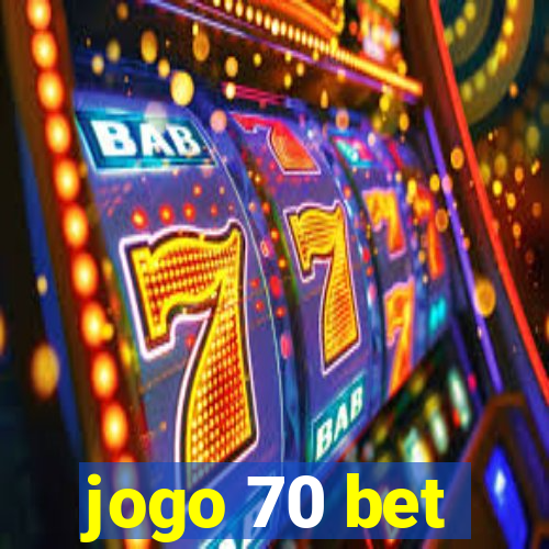 jogo 70 bet