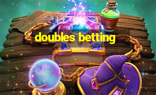 doubles betting