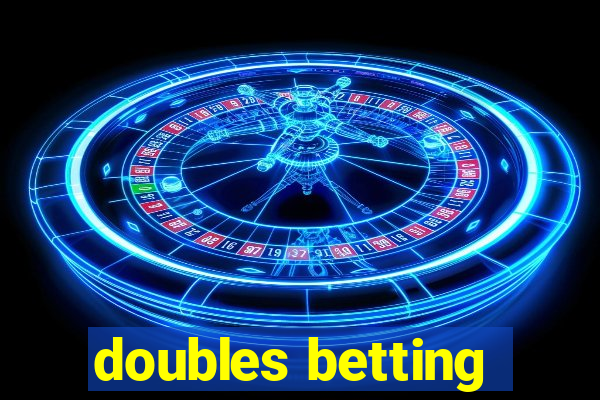 doubles betting