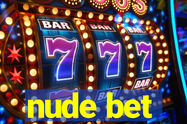 nude bet