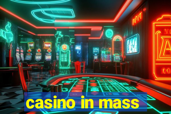 casino in mass