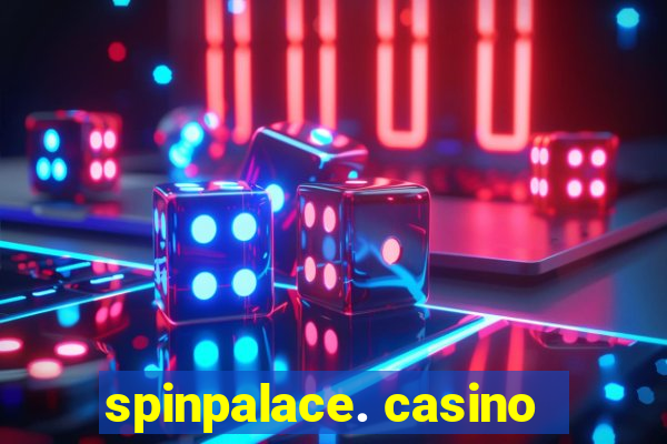 spinpalace. casino