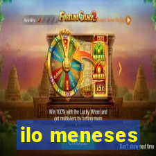 ilo meneses