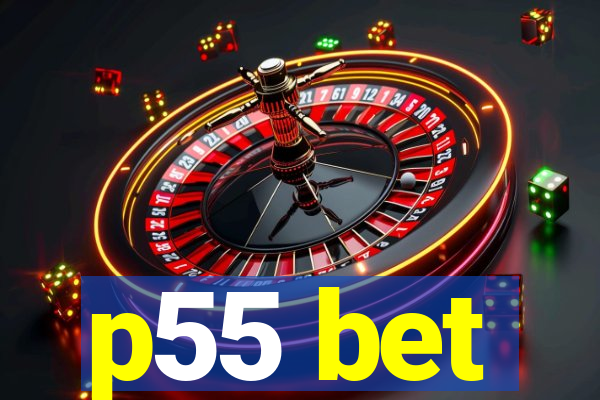 p55 bet