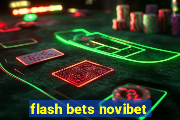 flash bets novibet