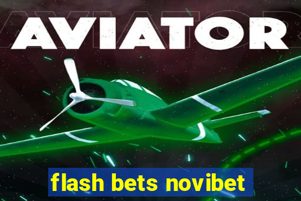 flash bets novibet